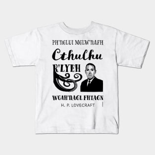 Cthulhu quote by Lovecraft Kids T-Shirt